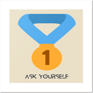 Ask yourself first Posters and Art